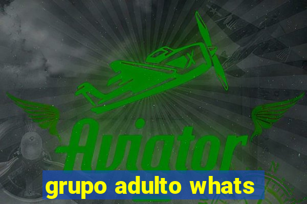 grupo adulto whats